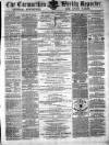 Carmarthen Weekly Reporter Saturday 09 September 1865 Page 1