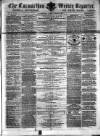 Carmarthen Weekly Reporter Saturday 14 October 1865 Page 1