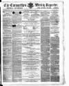 Carmarthen Weekly Reporter Saturday 08 December 1866 Page 1