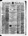 Carmarthen Weekly Reporter Saturday 09 March 1867 Page 1