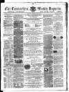 Carmarthen Weekly Reporter Saturday 06 April 1867 Page 1