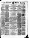 Carmarthen Weekly Reporter Saturday 17 August 1867 Page 1