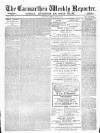Carmarthen Weekly Reporter Saturday 06 March 1869 Page 1