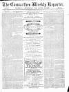 Carmarthen Weekly Reporter Saturday 24 April 1869 Page 1