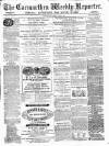 Carmarthen Weekly Reporter Saturday 05 June 1869 Page 1