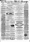 Carmarthen Weekly Reporter Saturday 19 March 1870 Page 1
