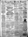 Carmarthen Weekly Reporter Saturday 24 June 1871 Page 1
