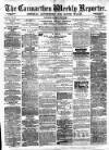 Carmarthen Weekly Reporter Saturday 12 July 1873 Page 1