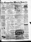 Carmarthen Weekly Reporter Saturday 18 April 1874 Page 1