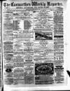 Carmarthen Weekly Reporter Saturday 11 July 1874 Page 1