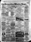Carmarthen Weekly Reporter Saturday 08 August 1874 Page 1
