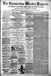 Carmarthen Weekly Reporter Friday 22 January 1886 Page 1