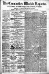 Carmarthen Weekly Reporter Friday 26 February 1886 Page 1