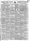 County Chronicle, Surrey Herald and Weekly Advertiser for Kent Tuesday 01 April 1834 Page 1