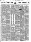 County Chronicle, Surrey Herald and Weekly Advertiser for Kent Tuesday 15 April 1834 Page 1
