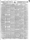 County Chronicle, Surrey Herald and Weekly Advertiser for Kent Tuesday 22 July 1834 Page 1
