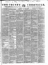 County Chronicle, Surrey Herald and Weekly Advertiser for Kent Tuesday 12 August 1834 Page 1