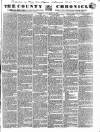 County Chronicle, Surrey Herald and Weekly Advertiser for Kent Tuesday 21 October 1834 Page 1