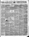 County Chronicle, Surrey Herald and Weekly Advertiser for Kent Tuesday 11 April 1837 Page 1