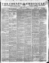 County Chronicle, Surrey Herald and Weekly Advertiser for Kent Tuesday 18 July 1837 Page 1