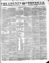 County Chronicle, Surrey Herald and Weekly Advertiser for Kent Tuesday 08 August 1837 Page 1