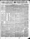 County Chronicle, Surrey Herald and Weekly Advertiser for Kent Tuesday 15 August 1837 Page 1