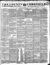 County Chronicle, Surrey Herald and Weekly Advertiser for Kent Tuesday 12 September 1837 Page 1