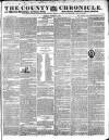 County Chronicle, Surrey Herald and Weekly Advertiser for Kent Tuesday 10 October 1837 Page 1