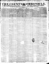 County Chronicle, Surrey Herald and Weekly Advertiser for Kent Tuesday 07 November 1837 Page 1