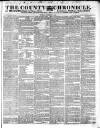 County Chronicle, Surrey Herald and Weekly Advertiser for Kent Tuesday 19 December 1837 Page 1