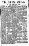 Express and Echo Monday 28 January 1867 Page 1