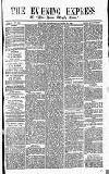 Express and Echo Thursday 22 August 1867 Page 1