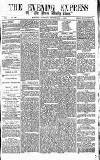 Express and Echo Tuesday 03 September 1867 Page 1