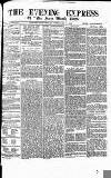 Express and Echo Wednesday 19 February 1868 Page 1