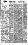 Express and Echo Saturday 18 November 1871 Page 1