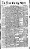 Express and Echo Monday 19 April 1886 Page 1