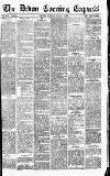 Express and Echo Tuesday 09 August 1887 Page 1