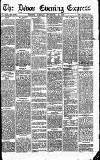 Express and Echo Tuesday 22 November 1887 Page 1