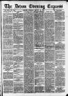 Express and Echo Tuesday 13 August 1889 Page 1