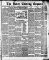 Express and Echo Saturday 31 August 1889 Page 1