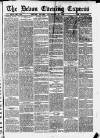 Express and Echo Friday 20 September 1889 Page 1