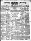 Kentish Mercury Saturday 17 February 1855 Page 1