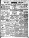 Kentish Mercury Saturday 24 February 1855 Page 1