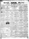 Kentish Mercury Saturday 21 April 1855 Page 1