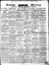 Kentish Mercury Saturday 15 September 1855 Page 1