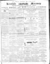 Kentish Mercury Saturday 09 February 1856 Page 1