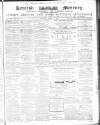 Kentish Mercury Saturday 01 March 1856 Page 1