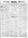 Kentish Mercury Saturday 21 June 1856 Page 1