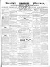 Kentish Mercury Saturday 13 December 1856 Page 1