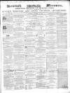 Kentish Mercury Saturday 17 October 1857 Page 1